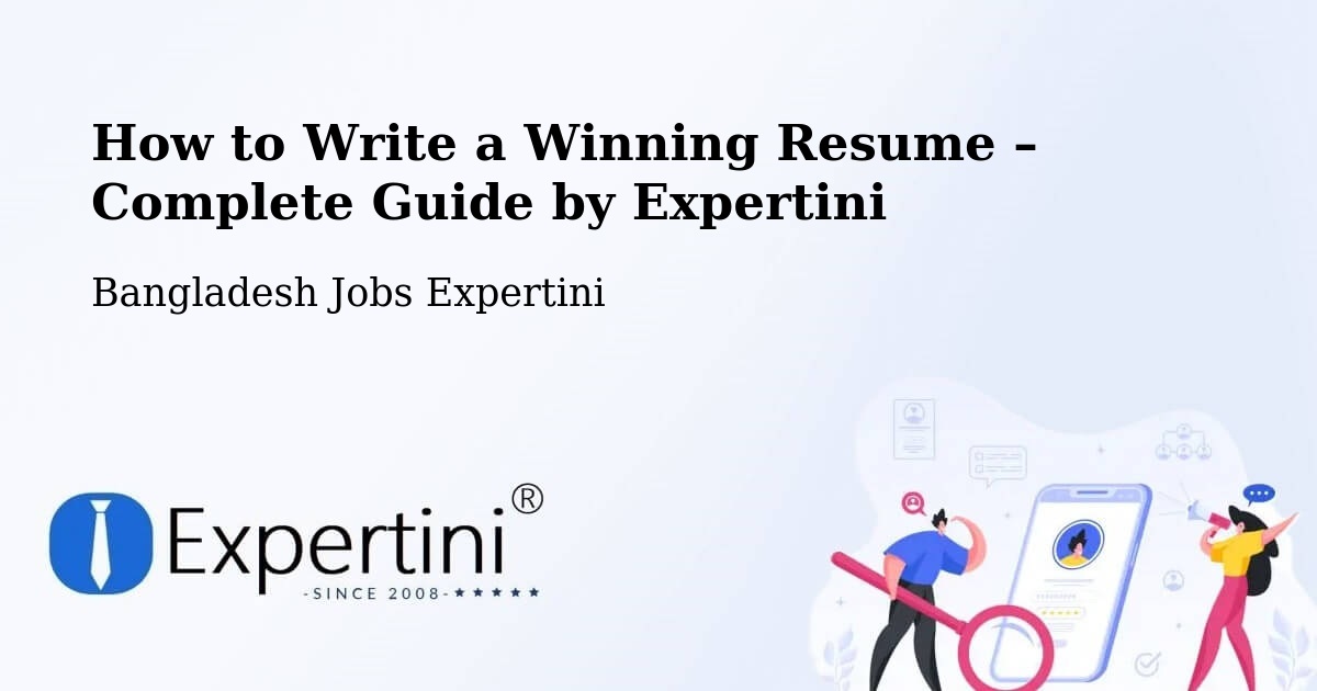 Resume Writing Guide for Job Seekers – Bogra - Bogra, Bangladesh Jobs Expertini